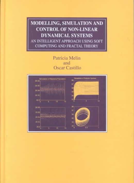 Produktbild: Modelling, Simulation and Control of Non-Linear Dynamical Systems: An Intelligent Approach Using Soft Computing and Fractal Theory