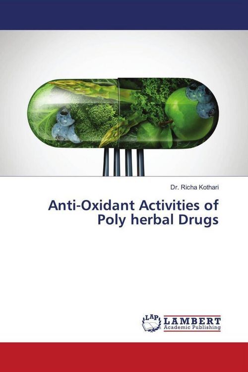 Produktbild: Anti-Oxidant Activities of Poly herbal Drugs