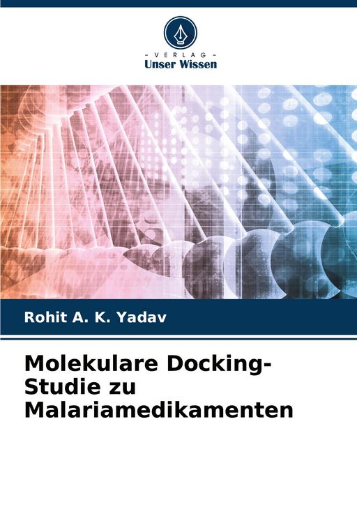 Produktbild: Molekulare Docking-Studie zu Malariamedikamenten