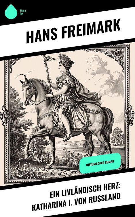 Produktbild: Ein livl&auml;ndisch Herz: Katharina I. von Russland