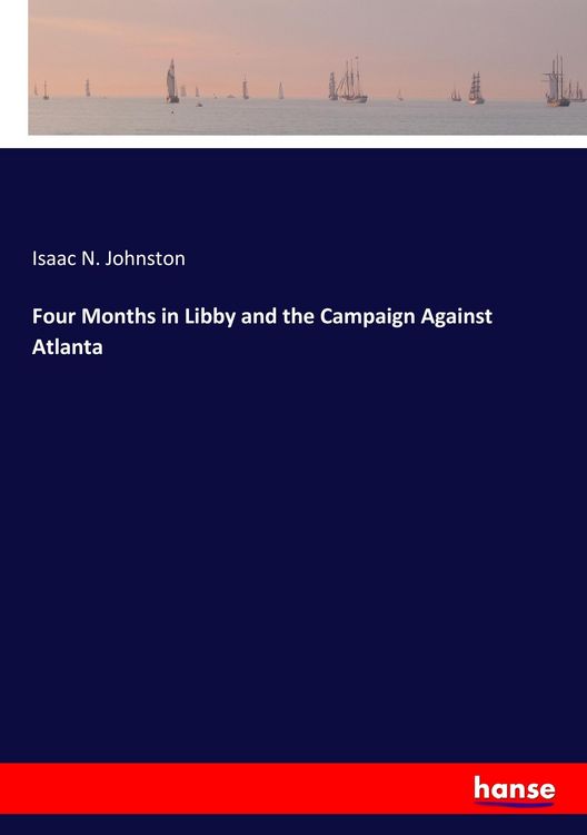Produktbild: Four Months in Libby and the Campaign Against Atlanta