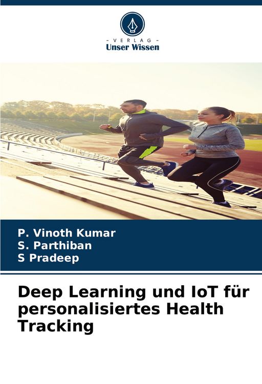 Produktbild: Deep Learning und IoT f&uuml;r personalisiertes Health Tracking
