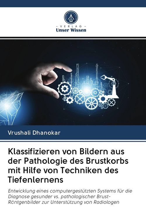 Produktbild: Klassifizieren von Bildern aus der Pathologie des Brustkorbs mit Hilfe von Techniken des Tiefenlernens