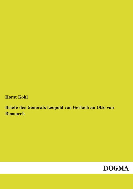 Produktbild: Briefe des Generals Leopold von Gerlach an Otto von Bismarck
