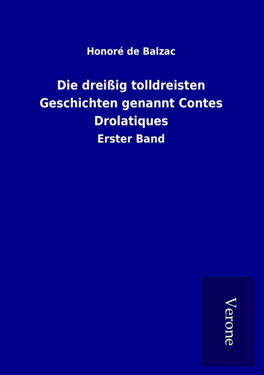 Produktbild: Die drei&szlig;ig tolldreisten Geschichten genannt Contes Drolatiques