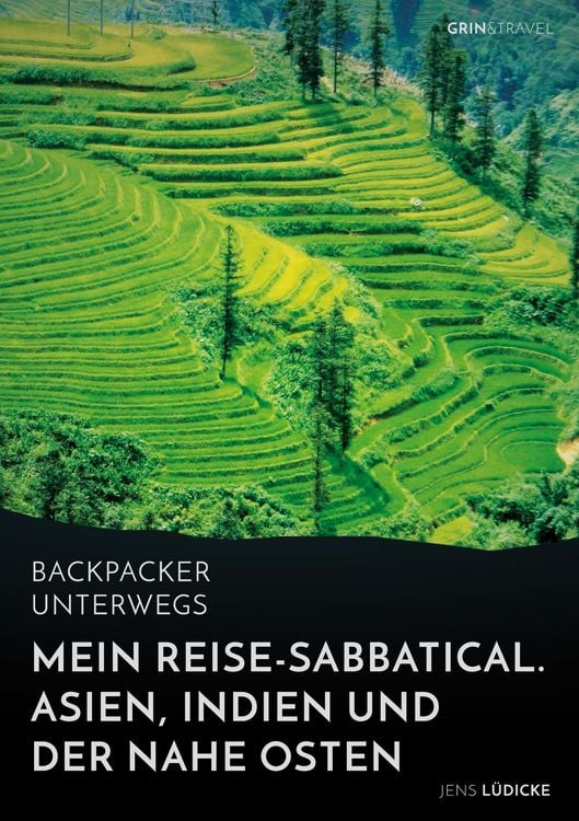 Produktbild: Backpacker unterwegs: Mein Reise-Sabbatical. Asien, Indien und der Nahe Osten