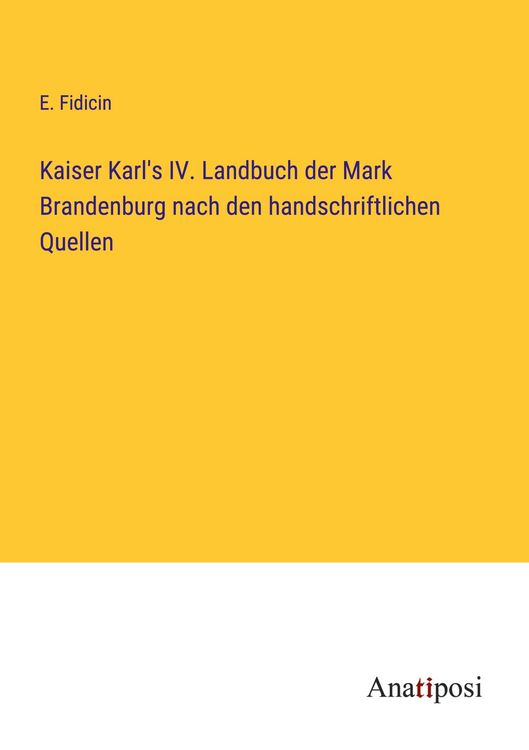 Produktbild: Kaiser Karl's IV. Landbuch der Mark Brandenburg nach den handschriftlichen Quellen