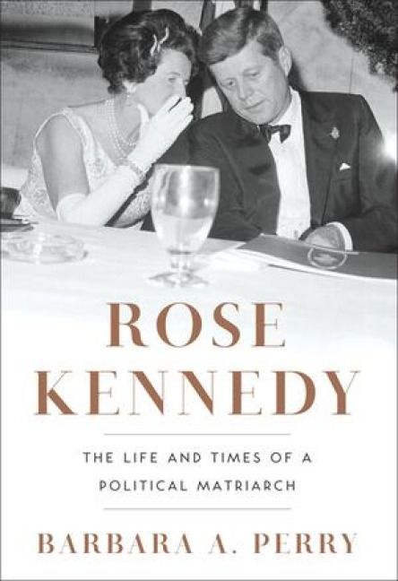 Produktbild: Rose Kennedy: The Life and Times of a Political Matriarch