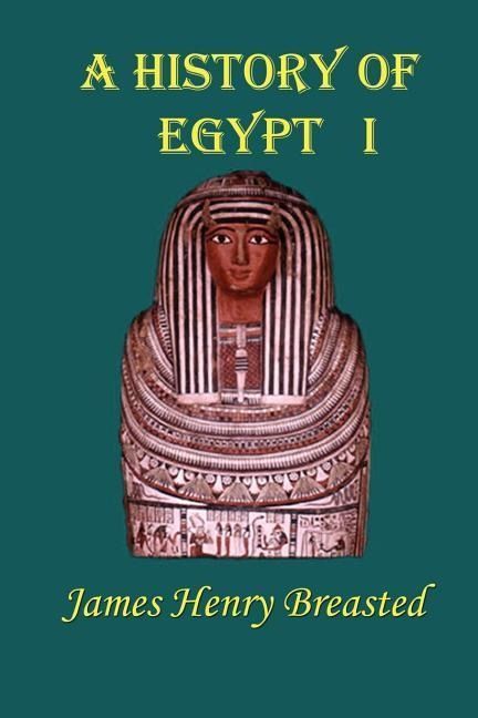 Produktbild: A History of Egypt, Part 1: From the Earliest Time to the Persian Conquest