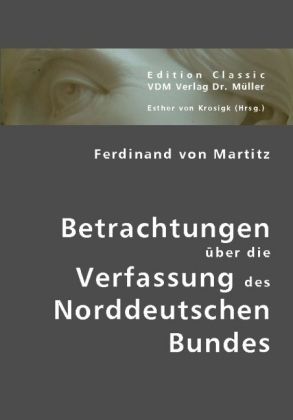 Produktbild: Martitz, F: Betrachtungen &uuml;ber die Verfassung des Norddeutsc