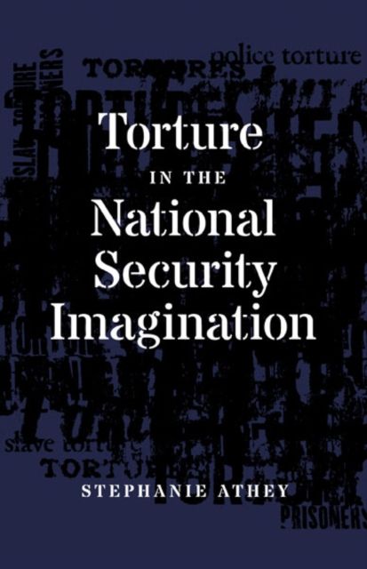 Produktbild: Athey, S: Torture in the National Security Imagination