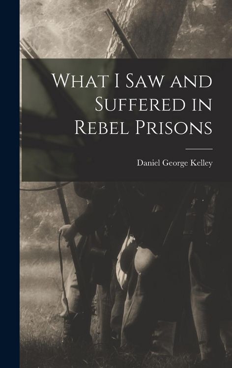 Produktbild: What I Saw and Suffered in Rebel Prisons