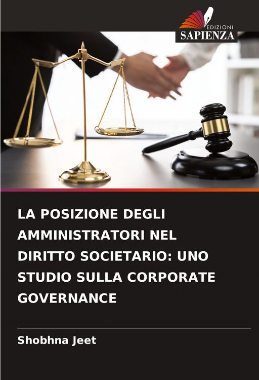 Produktbild: La Posizione Degli Amministratori Nel Diritto Societario: Uno Studio Sulla Corporate Governance