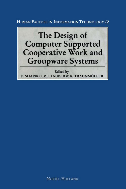 Produktbild: The Design of Computer Supported Cooperative Work and Groupware Systems