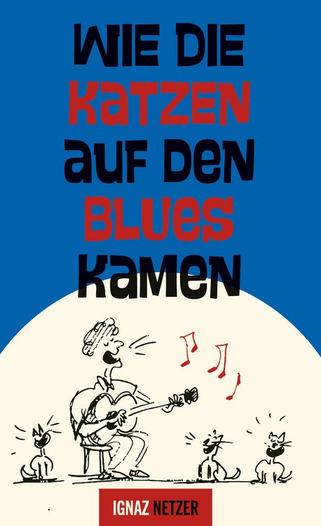 Produktbild: Wie die Katzen auf den Blues kamen