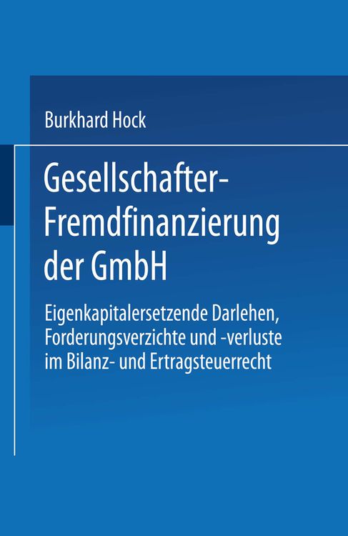 Gesellschafter-Fremdfinanzierung der GmbH