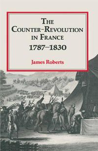 Produktbild: The Counter-Revolution in France 1787&ndash;1830