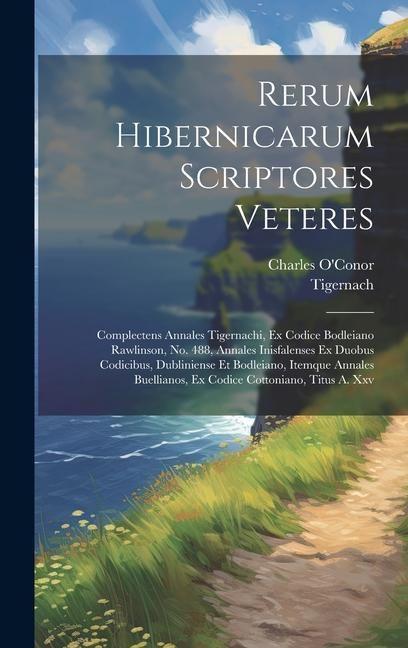Produktbild: Rerum Hibernicarum Scriptores Veteres