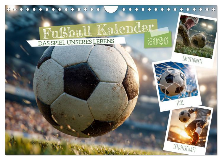 Produktbild: Fu&szlig;ball Kalender - Das Spiel unseres Lebens (Wandkalender 2026 DIN A4 quer), CALVENDO Monatskalender