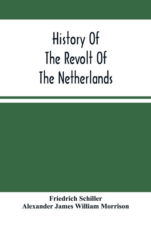 Produktbild: History Of The Revolt Of The Netherlands