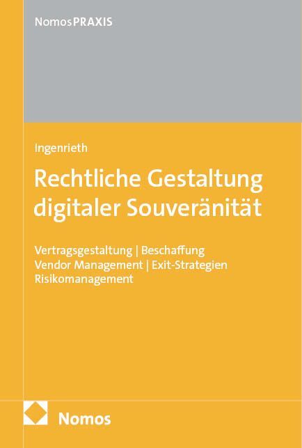 Produktbild: Rechtliche Gestaltung digitaler Souver&auml;nit&auml;t