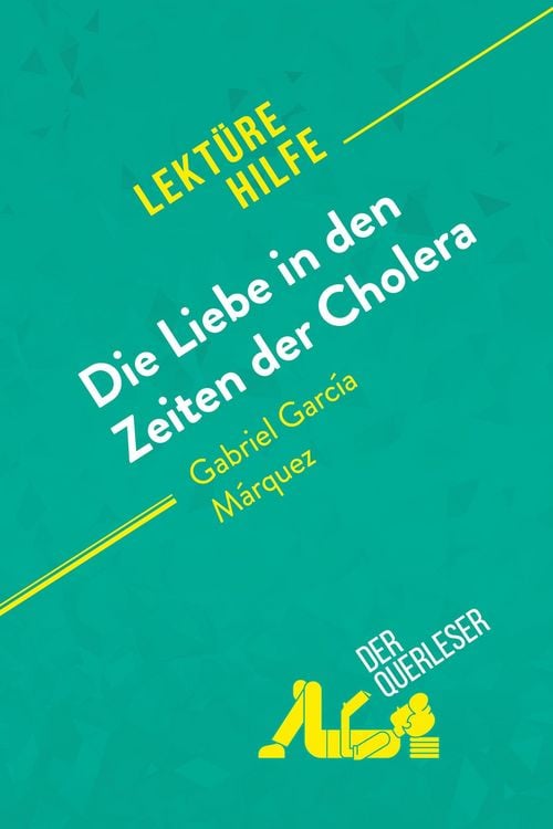Produktbild: Die Liebe in den Zeiten der Cholera von Gabriel Garc&iacute;a M&aacute;rquez (Lekt&uuml;rehilfe)