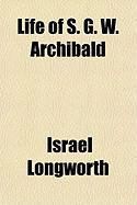 Produktbild: Life of S. G. W. Archibald