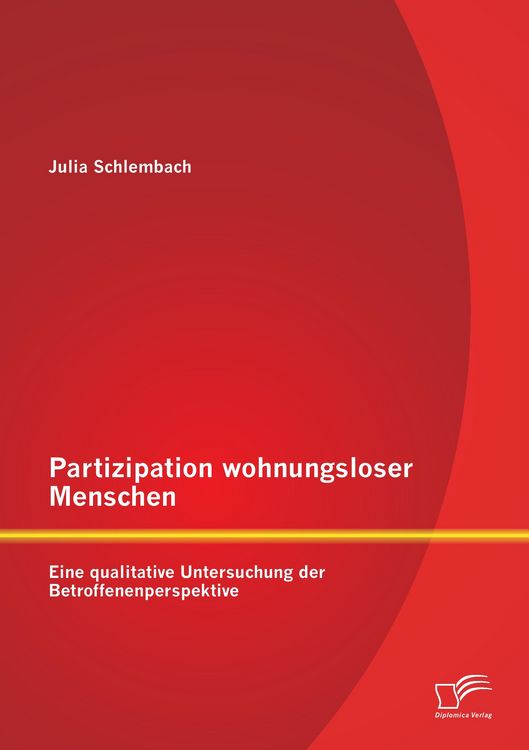 Produktbild: Partizipation wohnungsloser Menschen: Eine qualitative Untersuchung der Betroffenenperspektive