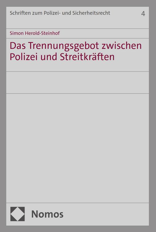 Produktbild: Das Trennungsgebot zwischen Polizei und Streitkr&auml;ften
