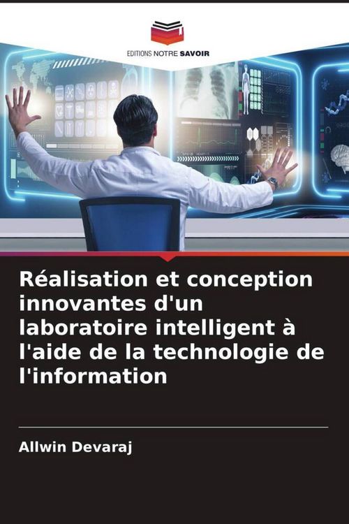 Produktbild: R&eacute;alisation et conception innovantes d'un laboratoire intelligent &agrave; l'aide de la technologie de l'information