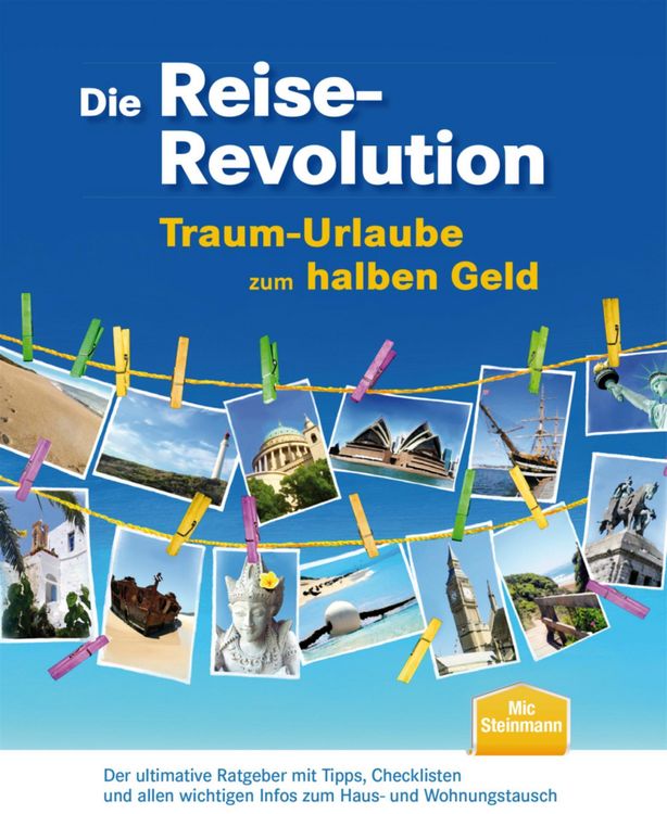 Produktbild: Die Reise-Revolution - Traum-Urlaube zum halben Geld