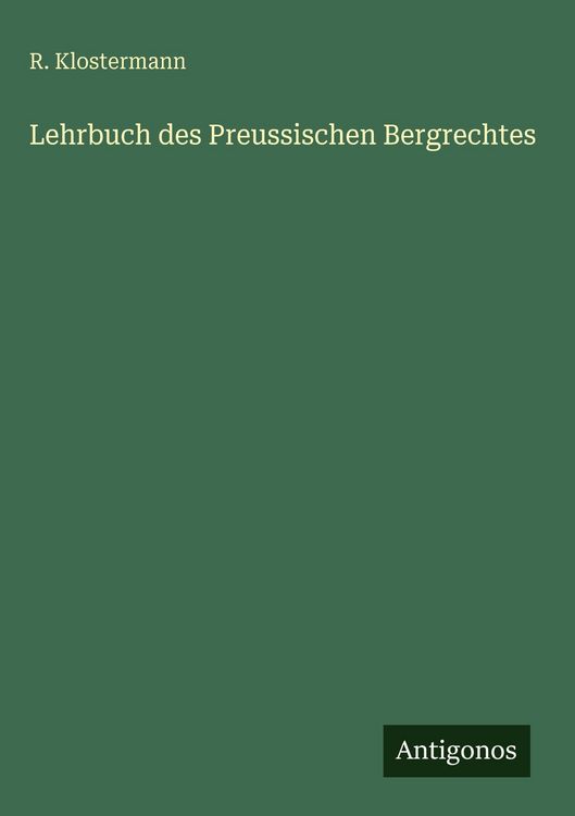 Produktbild: Lehrbuch des Preussischen Bergrechtes