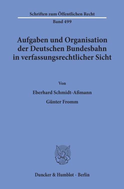 Produktbild: Aufgaben und Organisation der Deutschen Bundesbahn in verfassungsrechtlicher Sicht.