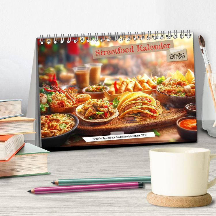 Produktbild: Streetfood Kalender - Einfache Rezepte aus den Stra&szlig;enk&uuml;chen der Welt (Tischkalender 2026 DIN A5 quer), CALVENDO Monatskalender