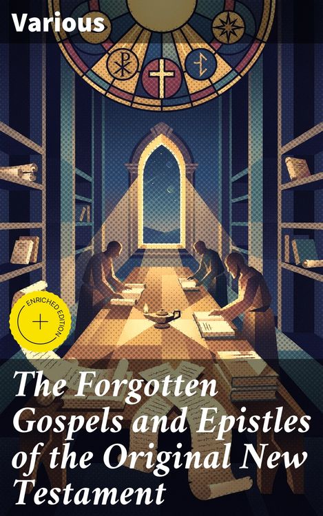 Produktbild: The Forgotten Gospels and Epistles of the Original New Testament