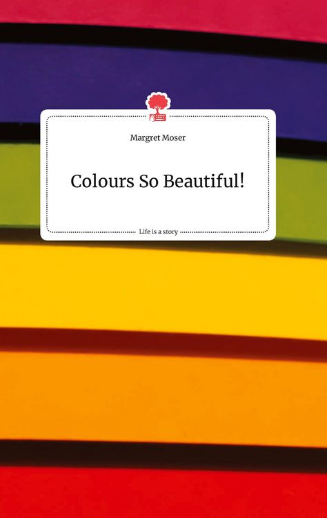 Produktbild: Colours So Beautiful! Life is a Story - story.one