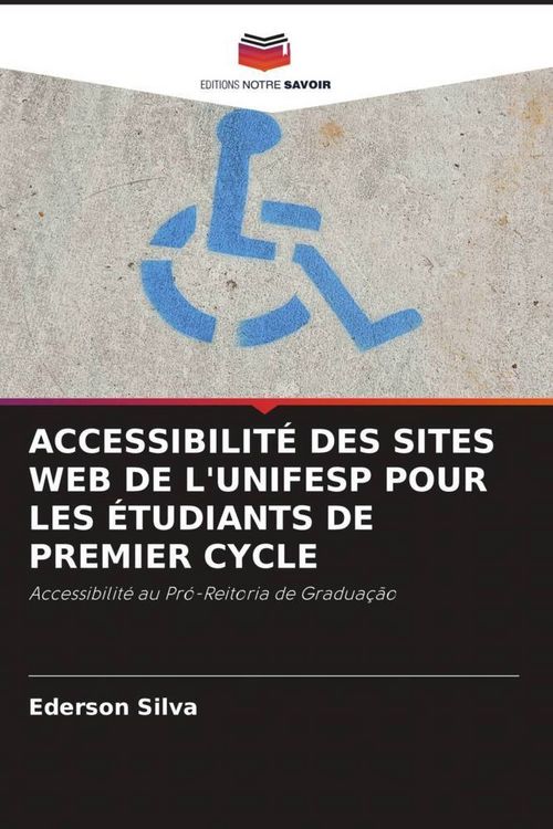 Produktbild: Accessibilit&eacute; des Sites Web De L'unifesp Pour Les &Eacute;tudiants De Premier Cycle