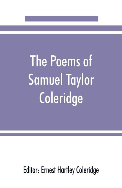 Produktbild: The poems of Samuel Taylor Coleridge, including poems and versions of poems herein published for the first time