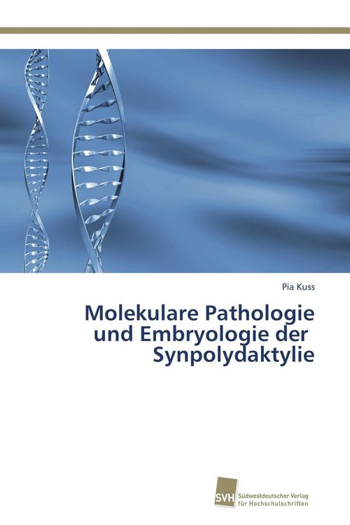 Produktbild: Molekulare Pathologie und Embryologie der Synpolydaktylie