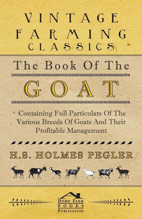 Produktbild: The Book of the Goat - Containing Full Particulars of the Various Breeds of Goats and Their Profitable Management