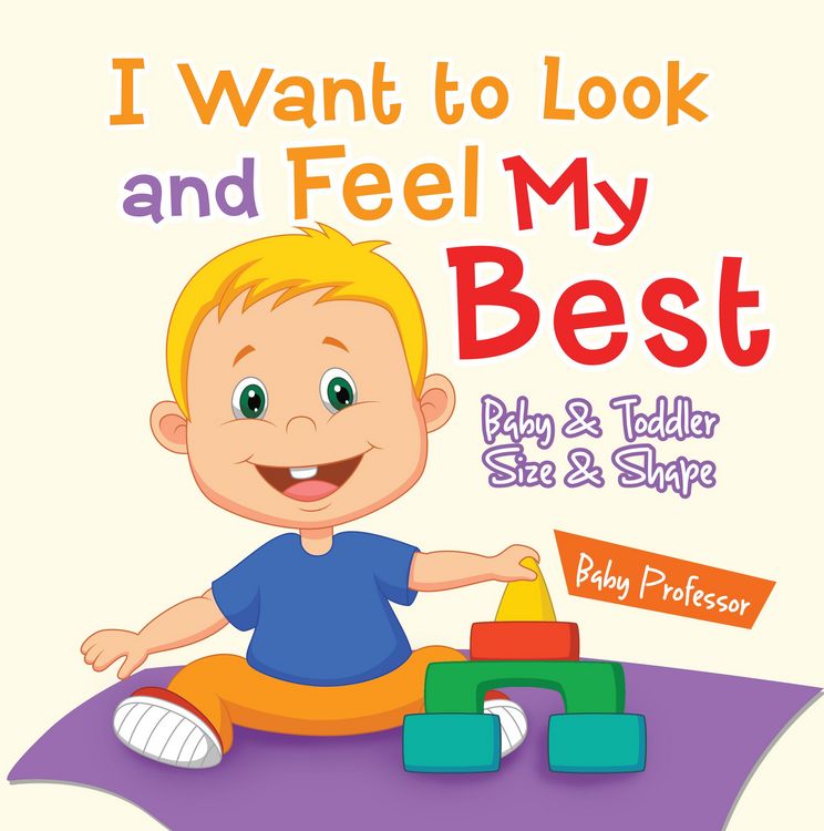 Produktbild: I Want to Look and Feel My Best | Baby & Toddler Size & Shape