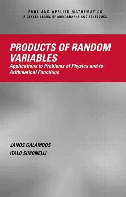 Produktbild: Products of Random Variables: Applications to Problems of Physics and to Arithmetical Functions