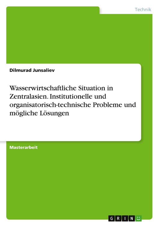 Produktbild: Wasserwirtschaftliche Situation in Zentralasien. Institutionelle und organisatorisch-technische Probleme und m&ouml;gliche L&ouml;sungen