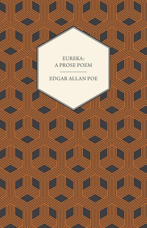 Produktbild: Eureka: A Prose Poem : An Essay on the Material and Spiritual Universe