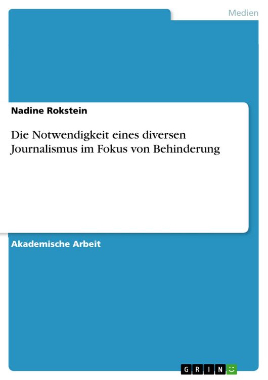 Produktbild: Die Notwendigkeit eines diversen Journalismus im Fokus von Behinderung