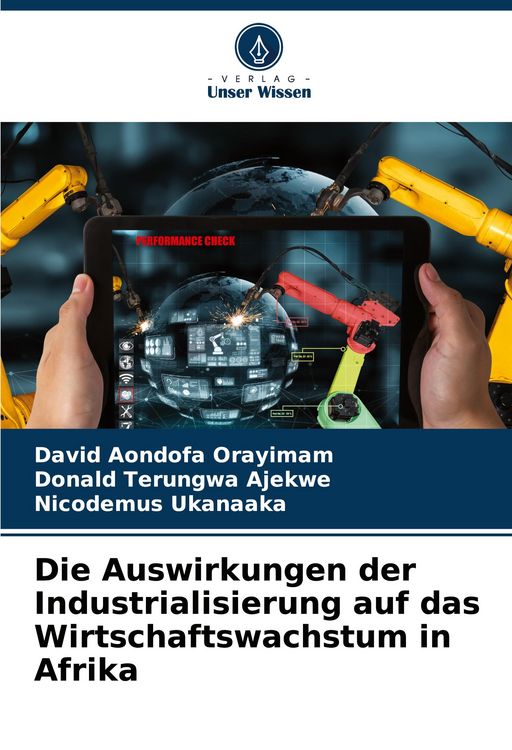 Produktbild: Die Auswirkungen der Industrialisierung auf das Wirtschaftswachstum in Afrika