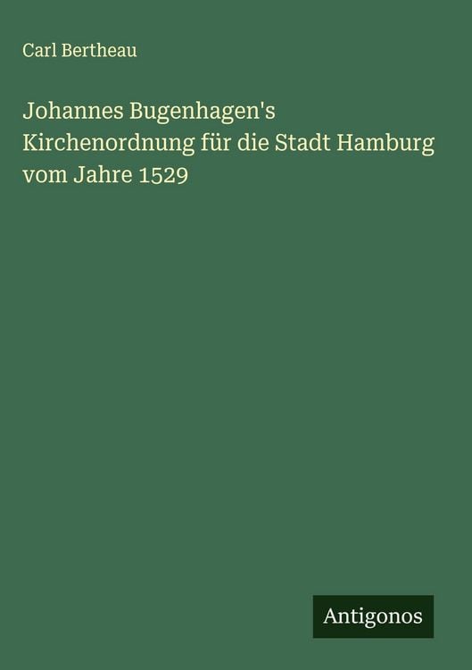 Produktbild: Johannes Bugenhagen's Kirchenordnung f&uuml;r die Stadt Hamburg vom Jahre 1529