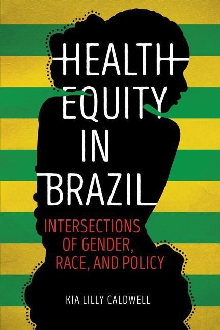 Produktbild: Caldwell, K: Health Equity in Brazil