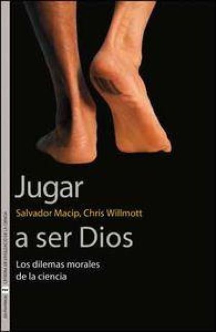 Produktbild: Jugar a ser Dios : los dilemas morales de la ciencia