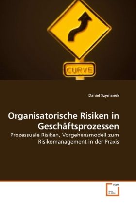 Produktbild: Szymanek, D: Organisatorische Risiken in Gesch&auml;ftsprozessen